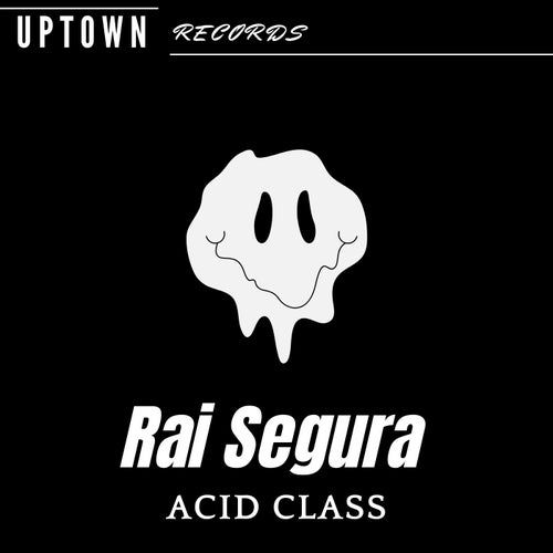 Rai Segura - Acid Class [UR009]